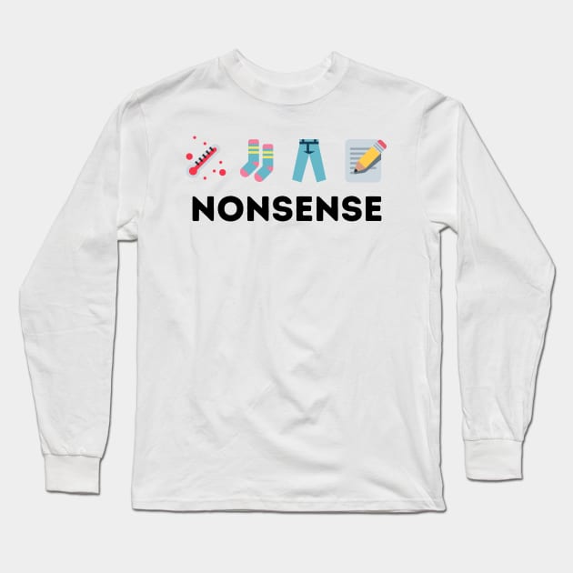 Nonsense - chicken pox socks clothes pop quiz - sabrina carpenter inspired Long Sleeve T-Shirt by tziggles